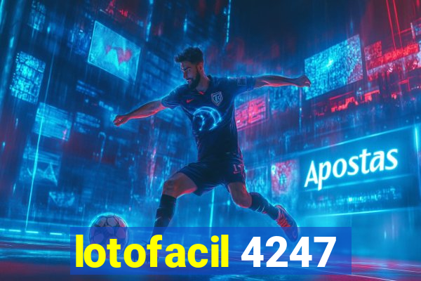 lotofacil 4247